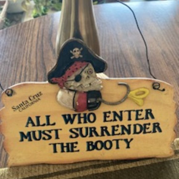 N/A Other - 5/20🔴NWT HP All Who Enter Must Surrender The Booty”Wooden Sign Decor.S. Cruz CA
